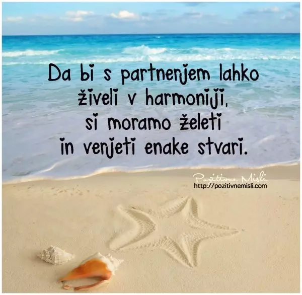 Da bi s partnerjem lahko živeli v harmoniji, si moramo želeti in verjeti enake s