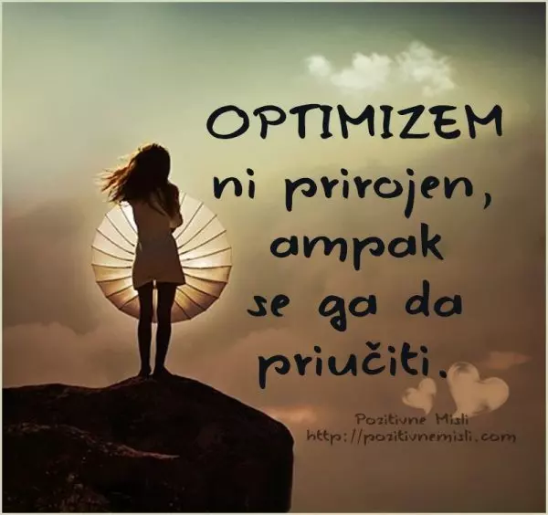Optimizem ni prirojen ampak se ga da priučiti