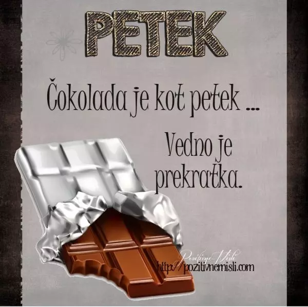 PETEK - Čokolada je kot petek vedno je prekretka ...