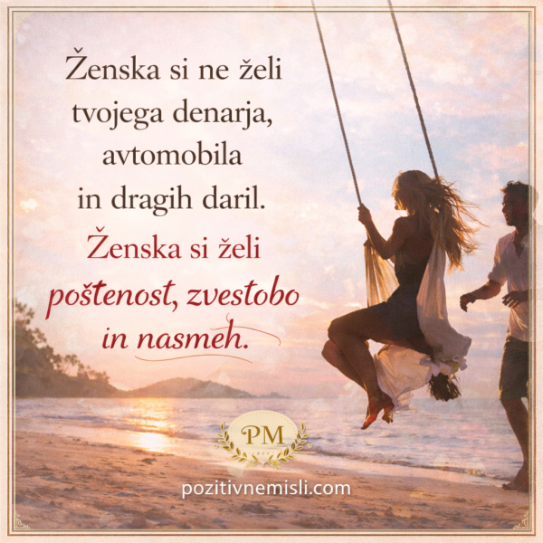 Ženska si ne želi tvojega denarja