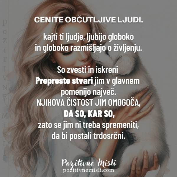 Občutljive ljudi cenite,