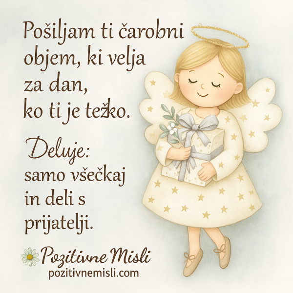 Pošiljam ti čarobni objem, ki velja za dan