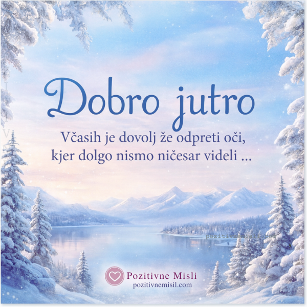 Dobro jutro - Včasih je dovolj že odpreti oči