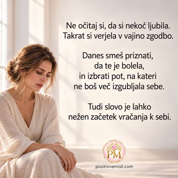 Ne očitaj si, da si nekoč ljubila