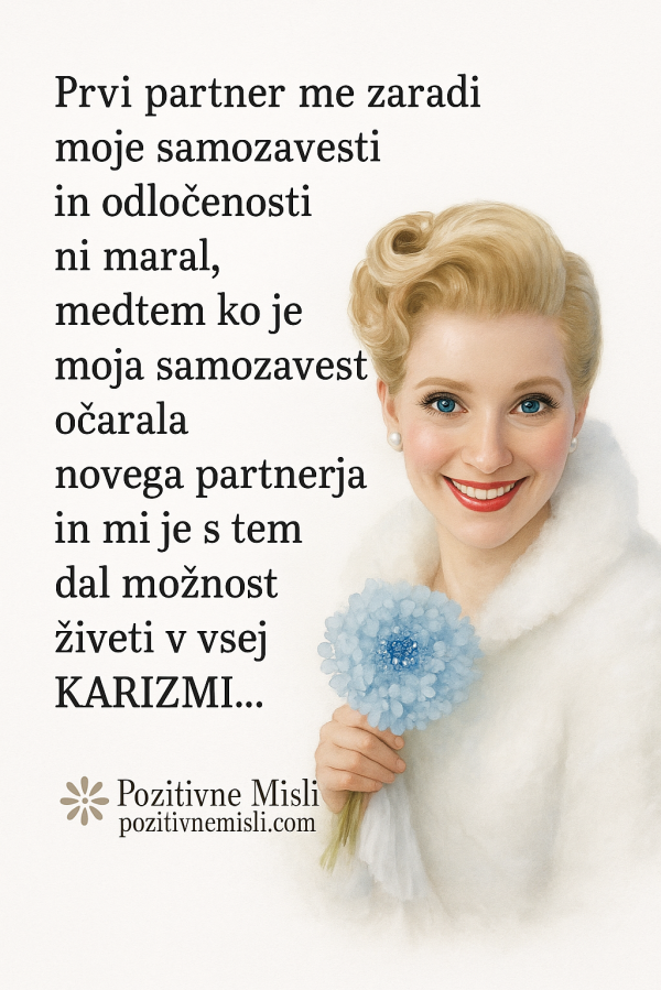 Prvi partner me zaradi moje samozavesti