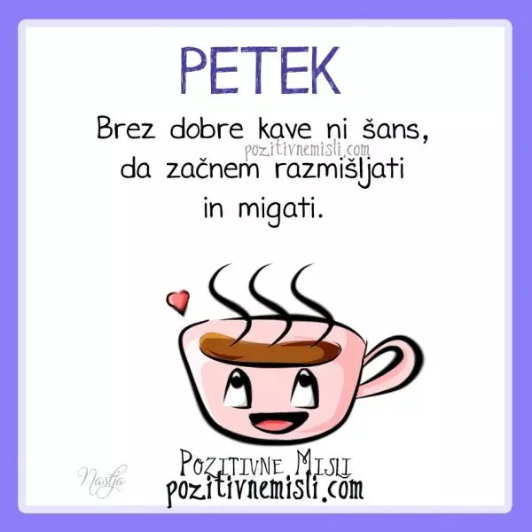 Petek - Brez dobre kave ni šans