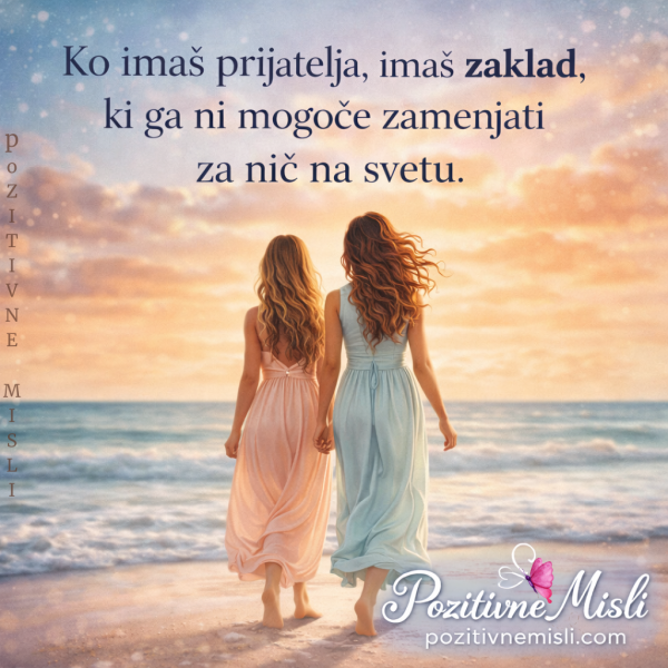 Ko imaš Prijatelja | Pozitivne Misli