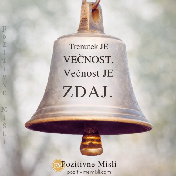 Trenutek je večnost – Večnost je zdaj