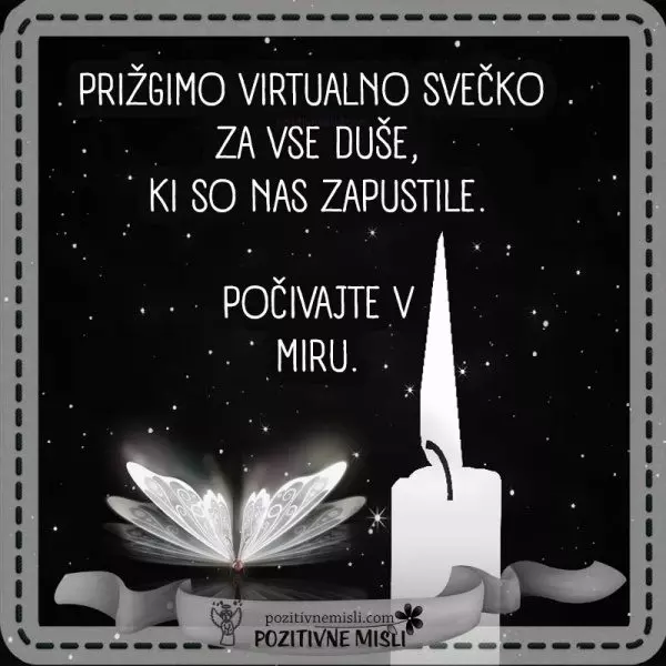 Prižgimo virtualno svečko  za vse duše ...