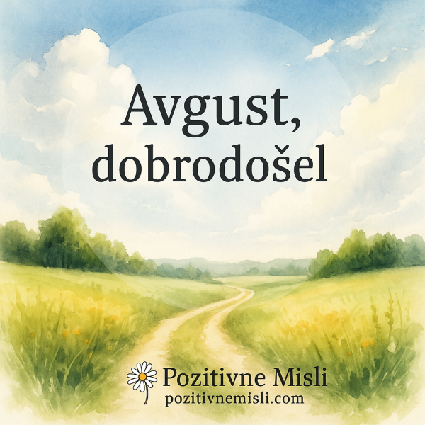 Avgust, dobrodošel