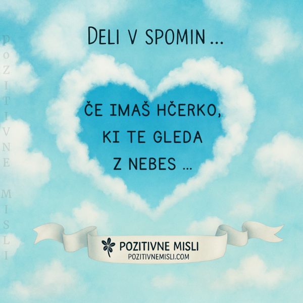 Deli v spomin če imaš hčerko