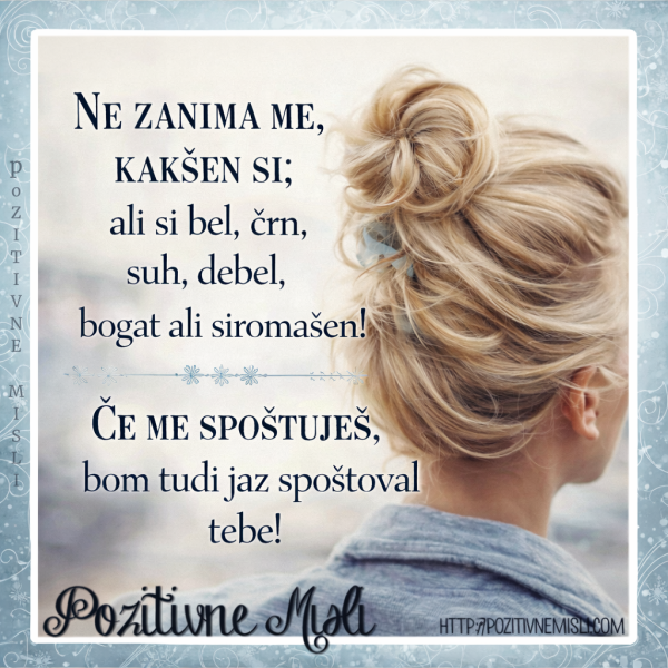 Ne zanima me, kakšen si - Misli o življenju in odnosih