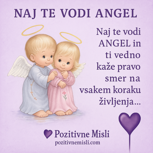 Naj te vodi angel in ti pokaže pravo smer