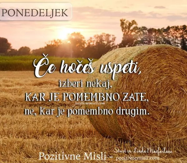 Če želiš uspeti, izberi sebe – Motivacijska misel za ponedeljek