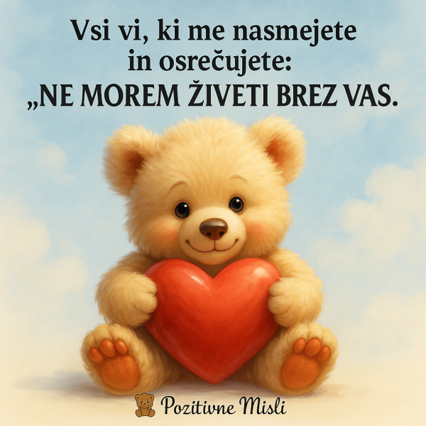Vsi vi - „Ne morem živeti brez vas“