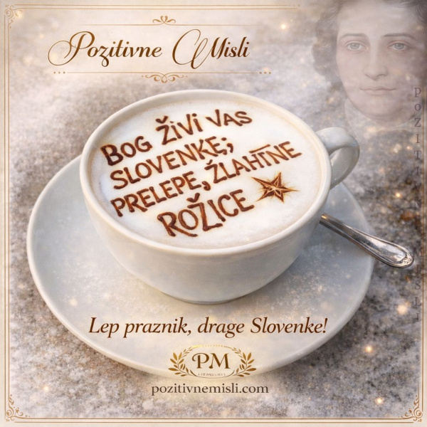 Bog živi vas Slovenke prelepe žlahtne rožice - France Prešeren