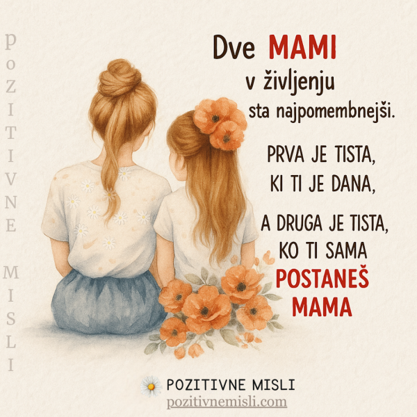Dve mami v življenju sta najpomembnejši - Misli o mami