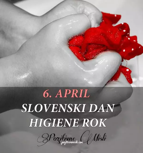 6. april – Slovenski dan higiene rok