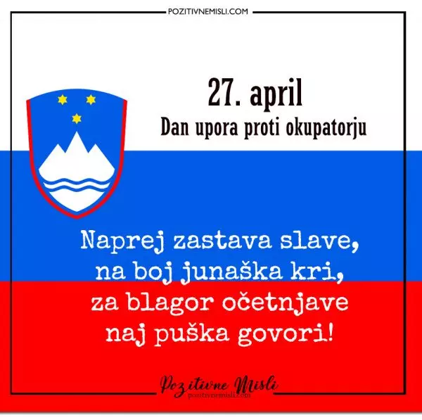 27. april   Dan upora proti okupatorju - Naprej zastava slave