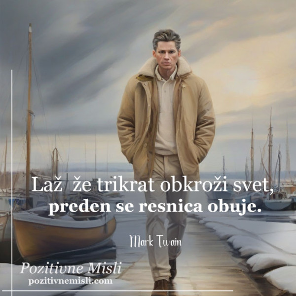 Misli - Laž že trikrat obkroži svet