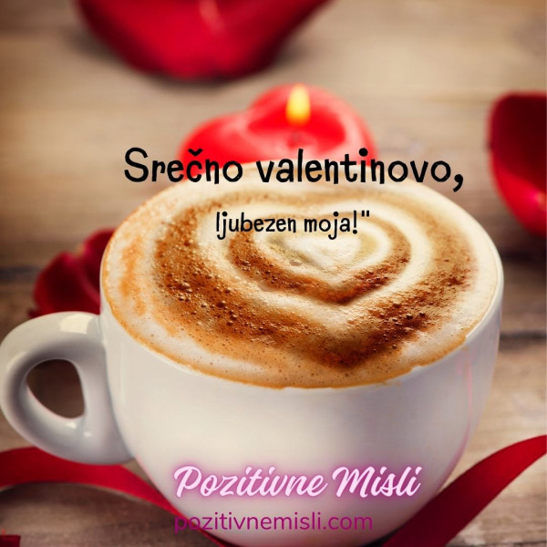 Srečno valentinovo ljubezen moja