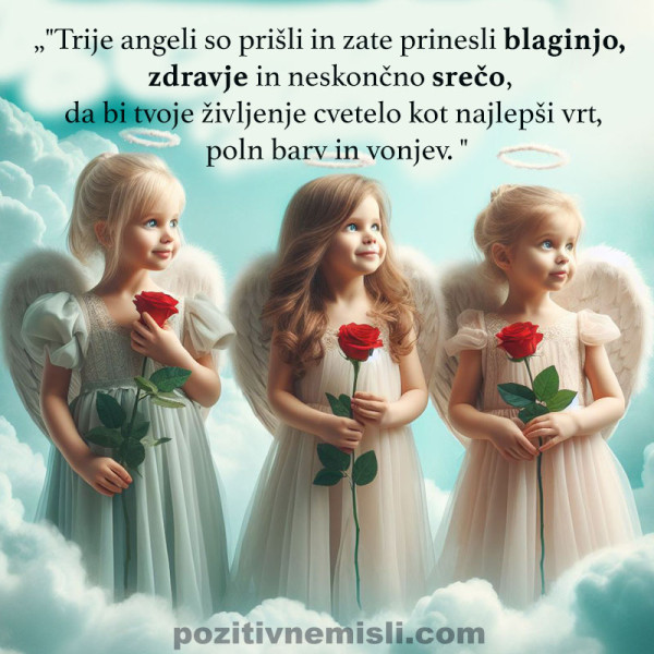 Trije angeli so prišli in zate prinesli | Pozitivne Misli