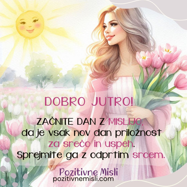 Dobro jutro!  Začnite dan z mislijo
