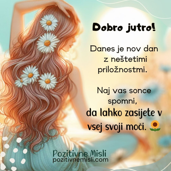 Dobro jutro!  Danes je nov dan  🌻