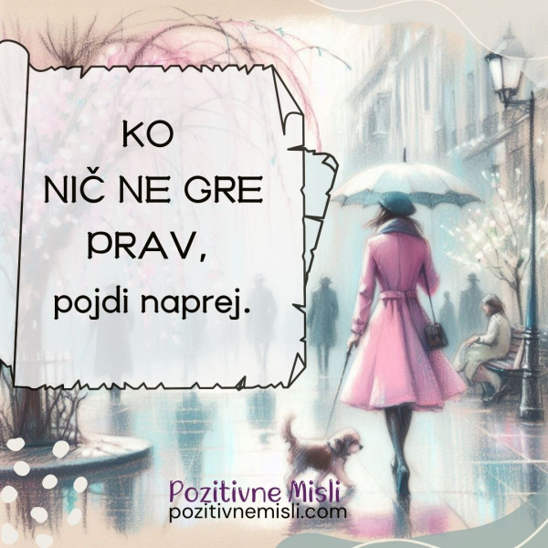 Ko nič ne gre prav – pojdi naprej