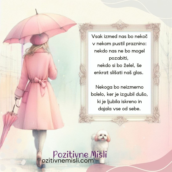 Vsak izmed nas bo nekoč v nekom pustil praznino
