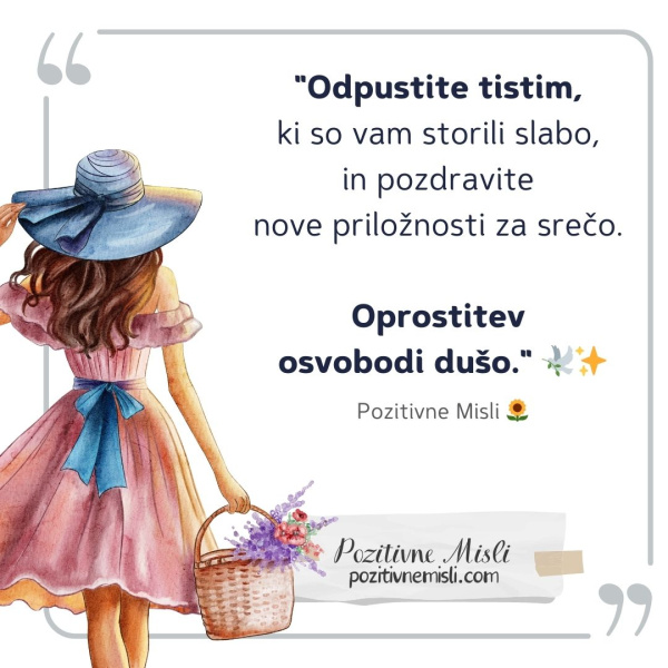 Odpustite tistim, ki so vam storili slabo 🕊️✨