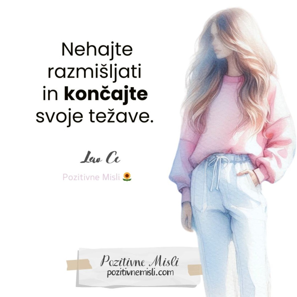 Nehajte razmišljati -  Lao Ce