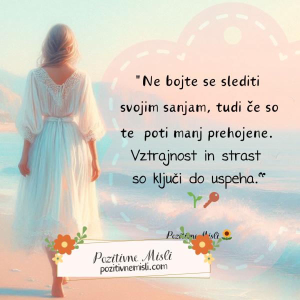Ne bojte se slediti svojim sanjam