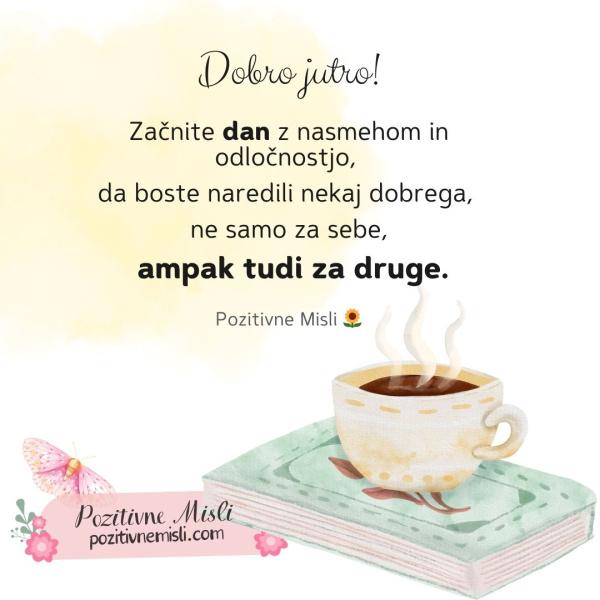 Dobro jutro!   Začnite dan z nasmehom