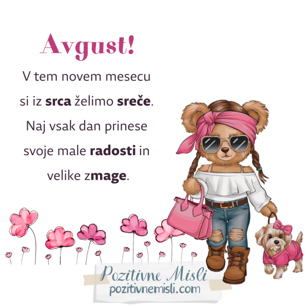 Avgust! V tem novem mesecu