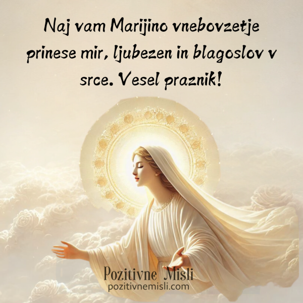 Naj vam Marijino vnebovzetje prinese mi