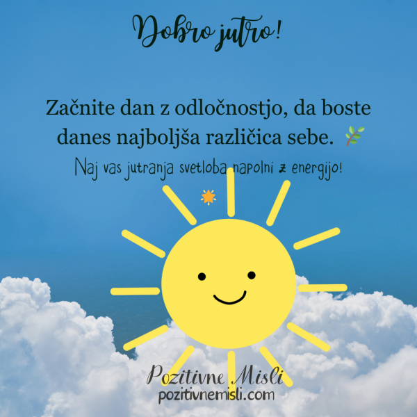 Dobro jutro! Začnite dan z odločnostjo