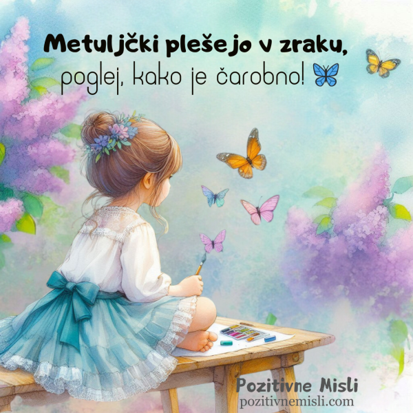 Metuljčki plešejo v zraku: Lepe misli