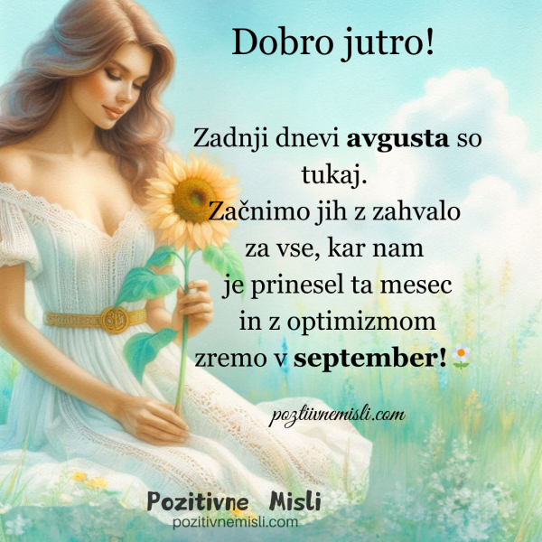 Dobro jutro! Zadnji dnevi avgusta