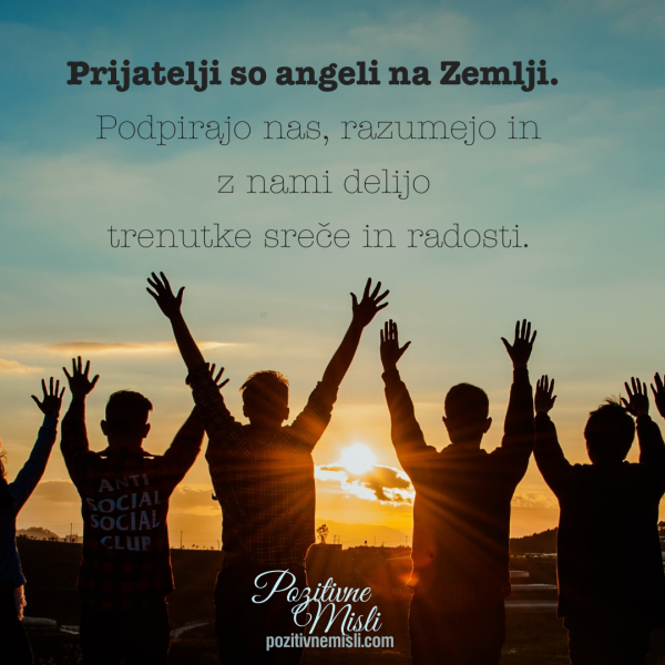 Misli o prijateljstvu  Prijatelji so angeli