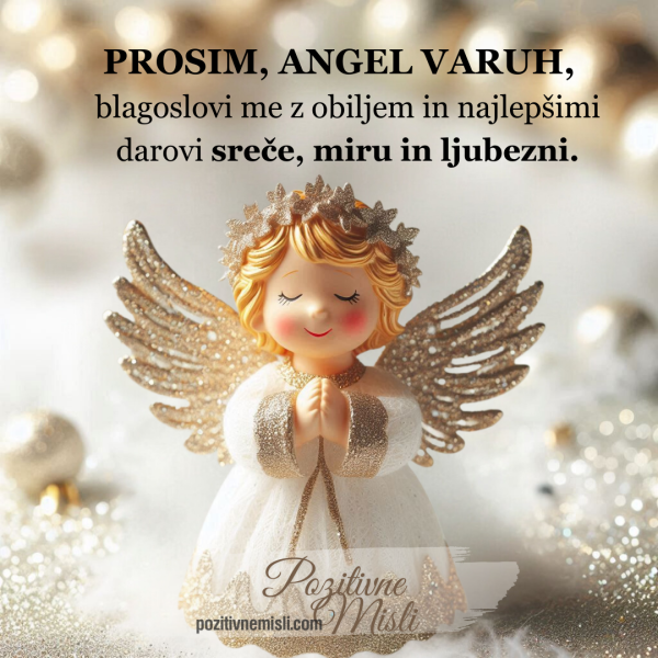 Prosim, angel varuh, blagoslovi me