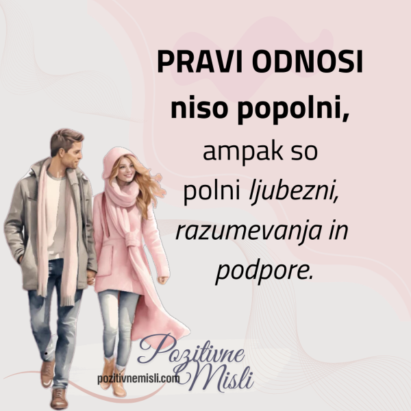 Pravi odnosi  niso popolni