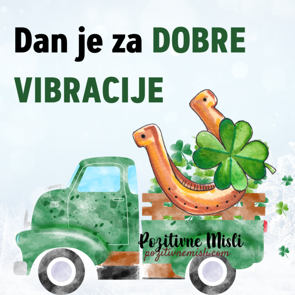 Dan je za dobre vibracije