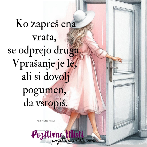 Ko zapreš ena vrata, se odprejo druga
