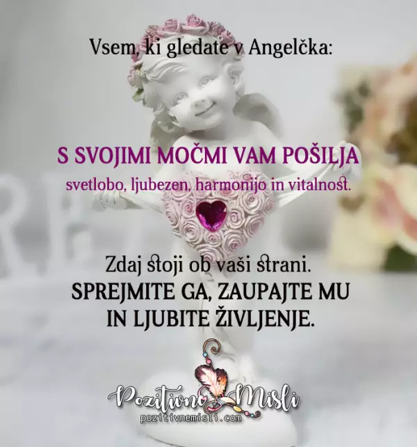 Angelček -  S svojimi močmi vam pošilja