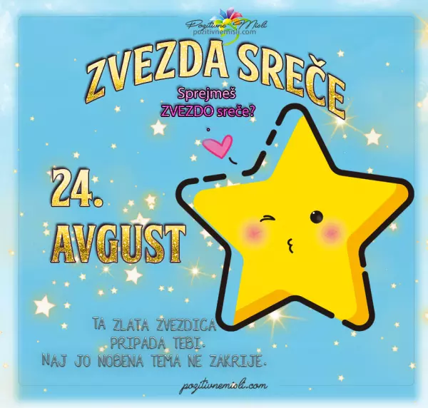 24. avgust -  zvezda SREČE