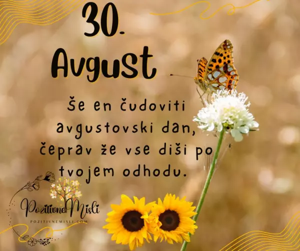30. avgust - Še en čudoviti avgustovski dan