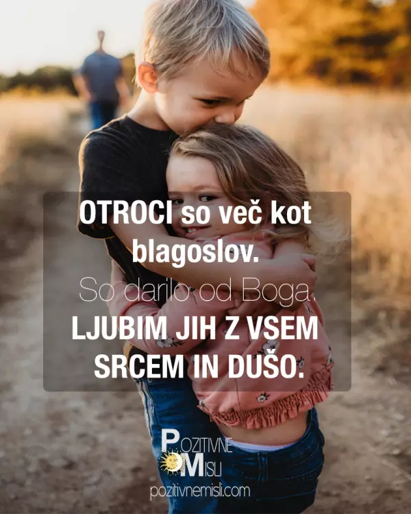 OTROCI so več kot  blagoslov