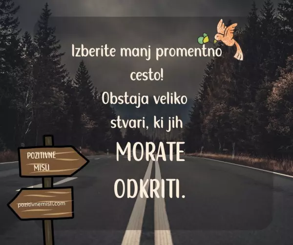 Izberite manj promentno cesto