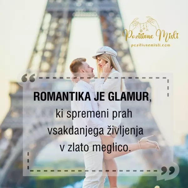 Romantika je glamur - lepe misli